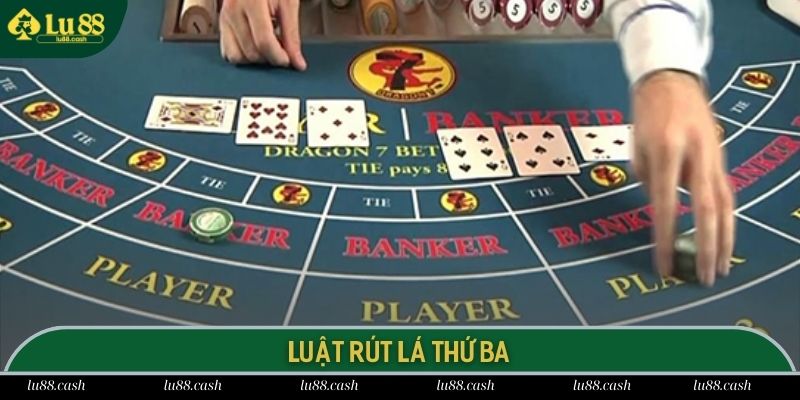 Cách chơi baccarat đối với trường hợp rút lá thứ 3 bên phía Banker