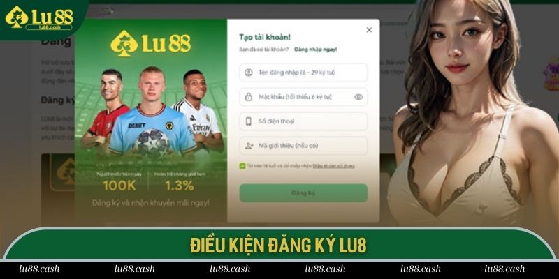 Những điều kiện tuân thủ khi thực hiện đăng ký tại LU 88