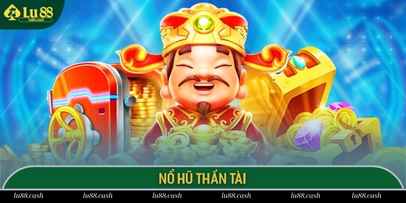 Nổ hũ thần tài
