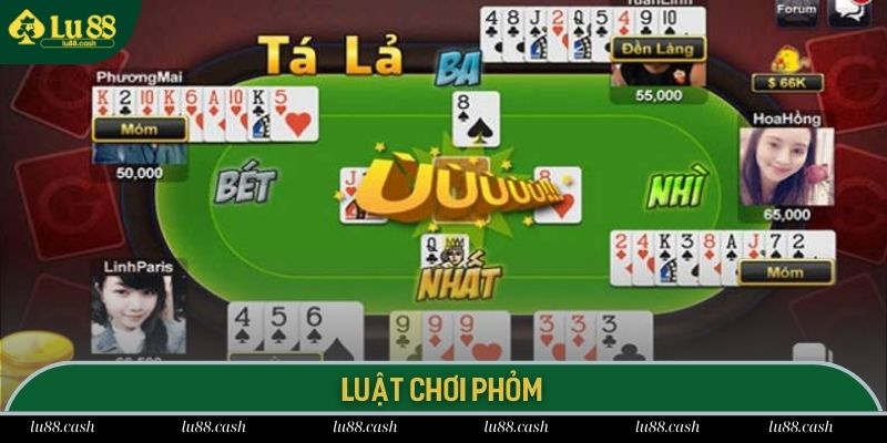 Thông tin về luật chơi Phỏm LU88 cực chuẩn xác